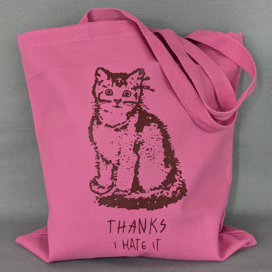 Thanks, I Hate It Tote