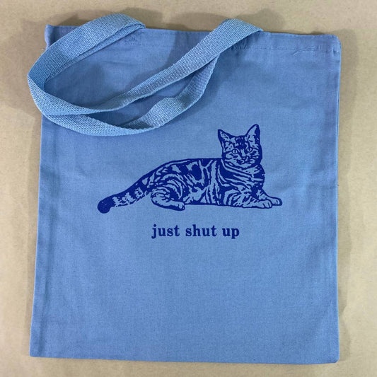 Just Shut Up Tote