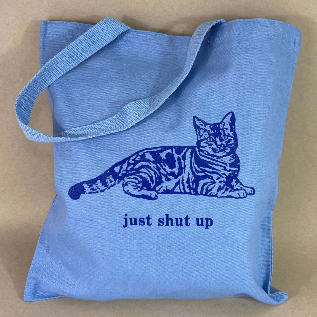 Just Shut Up Tote