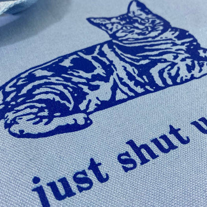 Just Shut Up Tote