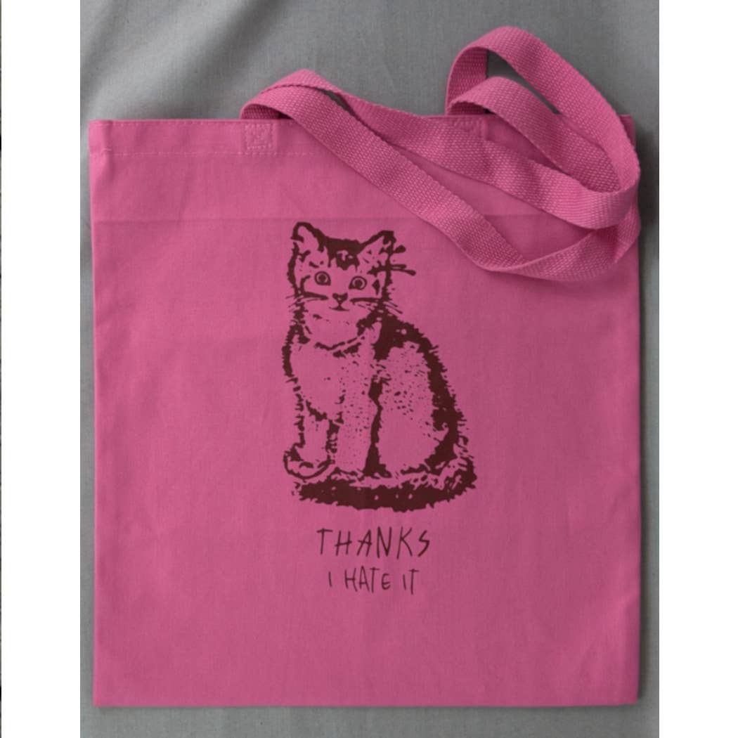 Thanks, I Hate It Tote