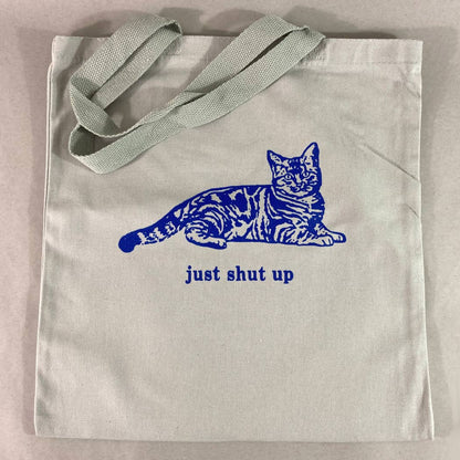 Just Shut Up Tote